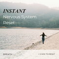 INSTANT Nervous System Reset